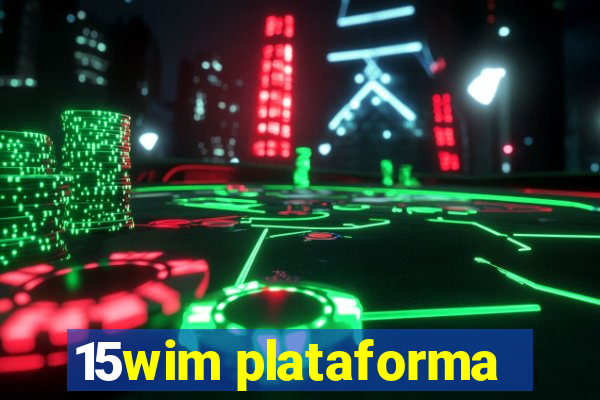 15wim plataforma